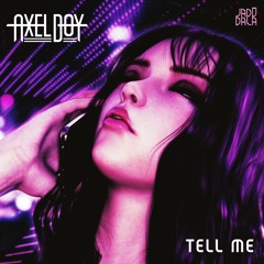 Axel Boy - Tell Me (JADŪ216)