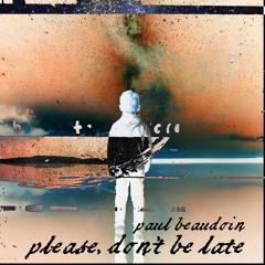 please, don't be late