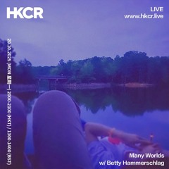 Many Worlds w/  Betty Hammerschlag - 20/10/2025