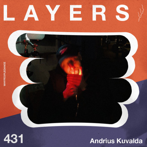 LAYER #431 | Andrius Kuvalda