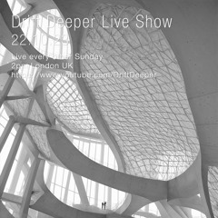 Drift Deeper Live Show 246 - 22.10.23