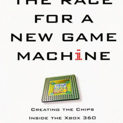 free KINDLE 💓 The Race For A New Game Machine: by  David Shippy &  Mickie Phipps EPU