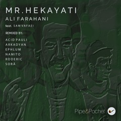 Ali Farahani - Mr. Hekayati Feat. Sam Vafaei (Roderic Remix) [Pipe & Pochet]