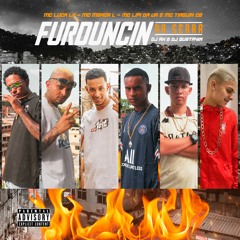 FURDUNCIN NA SERRA - MC'S LUCA LF, MENOR L, LIPI DA UR E TIAGUIN CB - DJ RK E DJ GUSTAVIN
