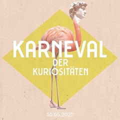 Karneval Der Kuriositaeten - Zweitakt Kollektiv (Berlin, Germany) - May 30th,  2020