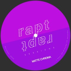 RAPT SESSIONS • OCT‘22