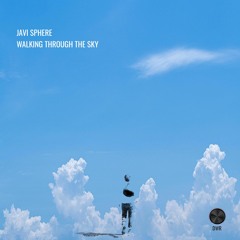 Walking Through The Sky - Javi Sphere @DWR