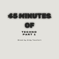 45 Minutes Of Techno 1