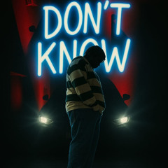 Dont Know