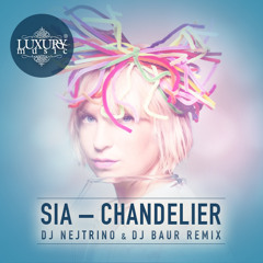 SIA - Chandelier (DJ Nejtrino & DJ Baur Remix)
