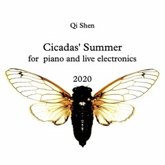 Qi Shen - Cicadas' Summer (2020) for piano and live electronics