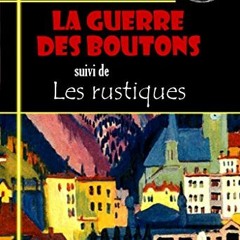 TÉLÉCHARGER La guerre des boutons, suivi de Les rustiques PDF - KINDLE - EPUB - MOBI qymF6