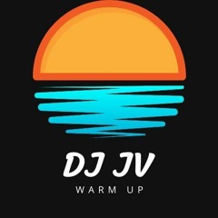 DJ JV - Warm up Set