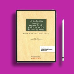 La mediación familiar como solución en los conflictos de crisis de pareja (Papel + e-book). Unp