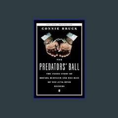 ??pdf^^ ✨ The Predators' Ball: The Inside Story of Drexel Burnham and the Rise of the JunkBond Rai