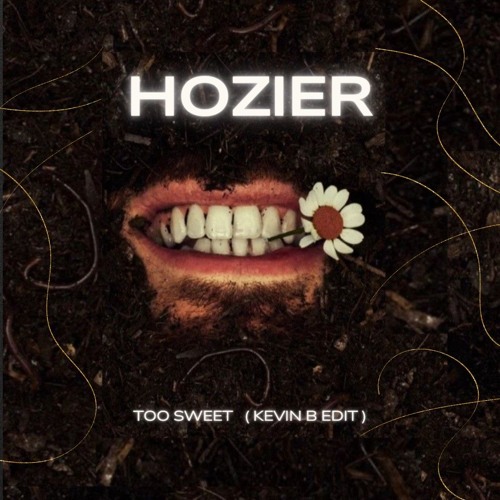 Hozier - too sweet ( Kevin B edit ) *FILTERED DUE TO COPYRIGHTS