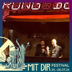 Sascha M & Munkler @ Mit Dir Festival 2024 / Zeitmaschine