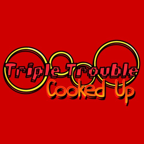 Triple Trouble (Cooked Up) - FNF: VS Sonic.EXE
