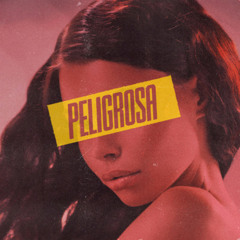 Peligrosa (feat. Damaged Goods)