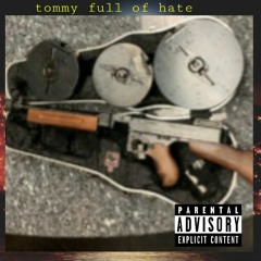 tommy full of hate (prod 4912beats)