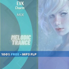 [FREE FLP] Evk - Charm - Trance - free flp - no copyright music