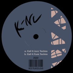 Call it Jazz Techno [KNU003]