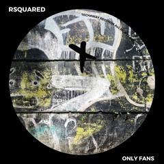 RSquared - Only Fans (Original Mix)_TEC269