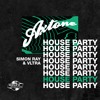 Axtone House Party: Simon Ray & VLTRA