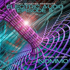 Electric Audio Episode 5 with NOMMO
