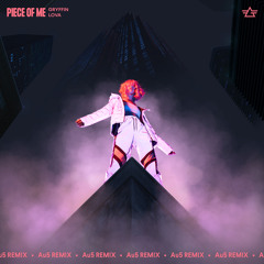 Piece Of Me (Au5 Remix) [feat. LOVA]