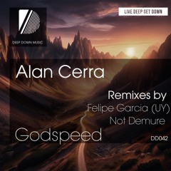 Alan Cerra - Godspeed (Felipe Garcia (UY) Remix)