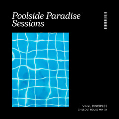 Poolside Paradise Sessions