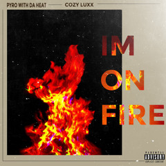 Im On Fire Feat: Cozy Luxx prod. GLAZER