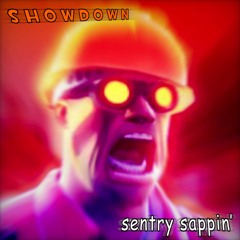 (+FLP) SHOWDOWN ~ Sentry Sappin'