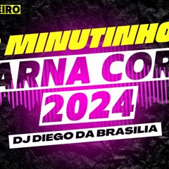 SET 15 MINUTINHOS DE CARNA CORO 2024 [DIEGODABR]  ++++