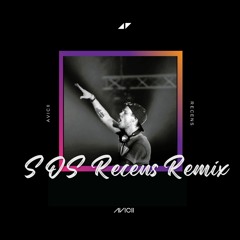 Avicii - SOS (Recens Remix)