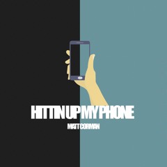 Hittin' Up My Phone