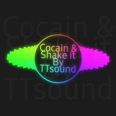 Coca*n & Shake it (Extended) By TTsound