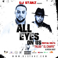 DJ STAKZ FEAT T-KLOD (EL CHAPO) & WYCLEF JEAN - ALL EYES ON US (