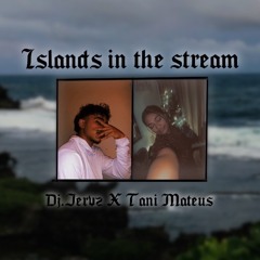Islands in the stream (cover) dj jervz X Tani Mateus
