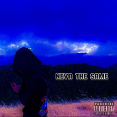 neva the same