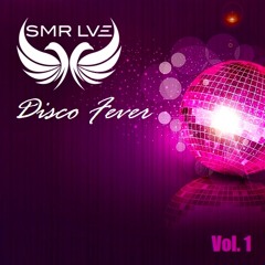 SMR LVE - Disco Fever (Volume 1)