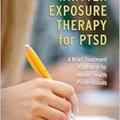 [Access] KINDLE 📁 Written Exposure Therapy for PTSD: A Brief Treatment Approach for
