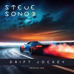 Steve Sono - Drift Jockey (Original Mix)