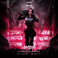 Hysta - Gabber Madness (Dyzo Edit) [FREE DOWNLOAD]