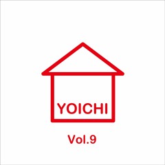HOUSE YOICHI Vol.9 XFD