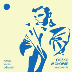 Oczko w głowie (szatt Remix)
