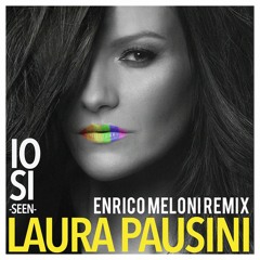 Laura Pausini - lo Sl (Seen) [Enrico Meloni Remix]