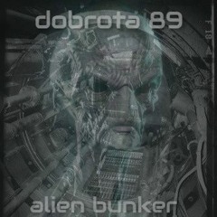 dobrota 89 - Alien Bunker