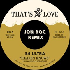 54 Ultra - Heaven Knows (Jon Roc Remix)[Radio]